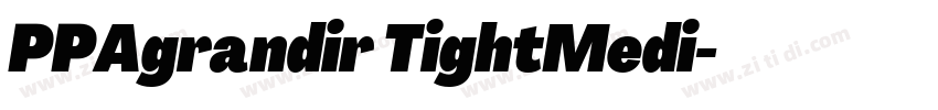 PPAgrandir TightMedi字体转换 PPAgrandir TightMedi字体转换
